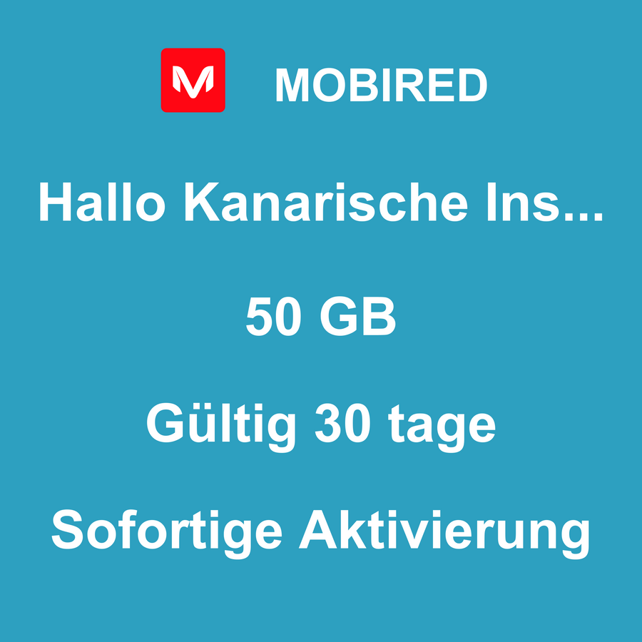 eSIM Kanarische Inseln Internet 50 GB – 30 tage | Mobired Hallo Kanarische Inseln