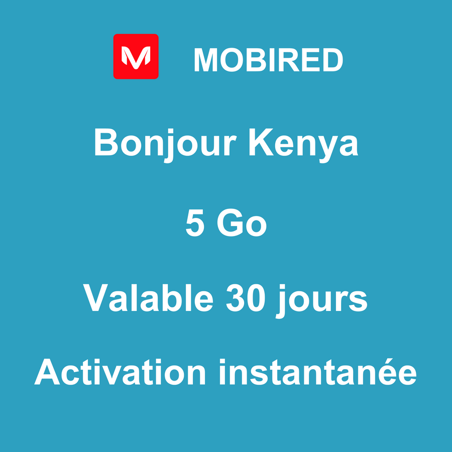 eSIM Kenya Internet 5 Go – 30 jours | Mobired Bonjour Kenya