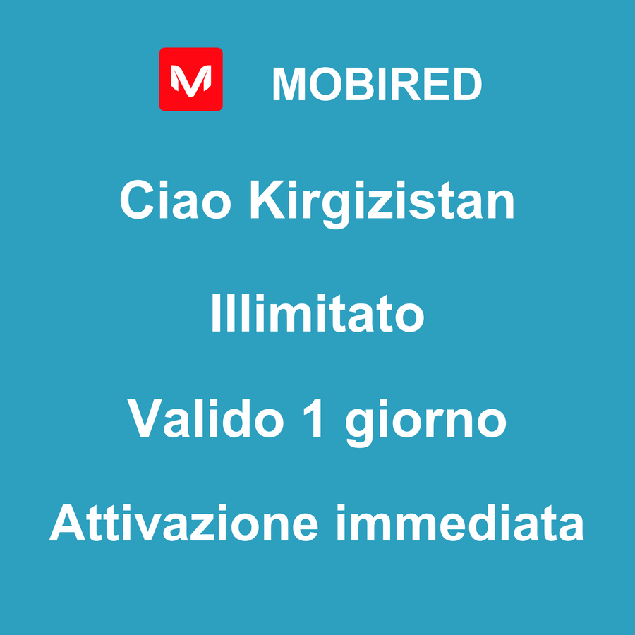 eSIM Kirgizistan Internet Illimitato – 1 giorno | Mobired Ciao Kirgizistan