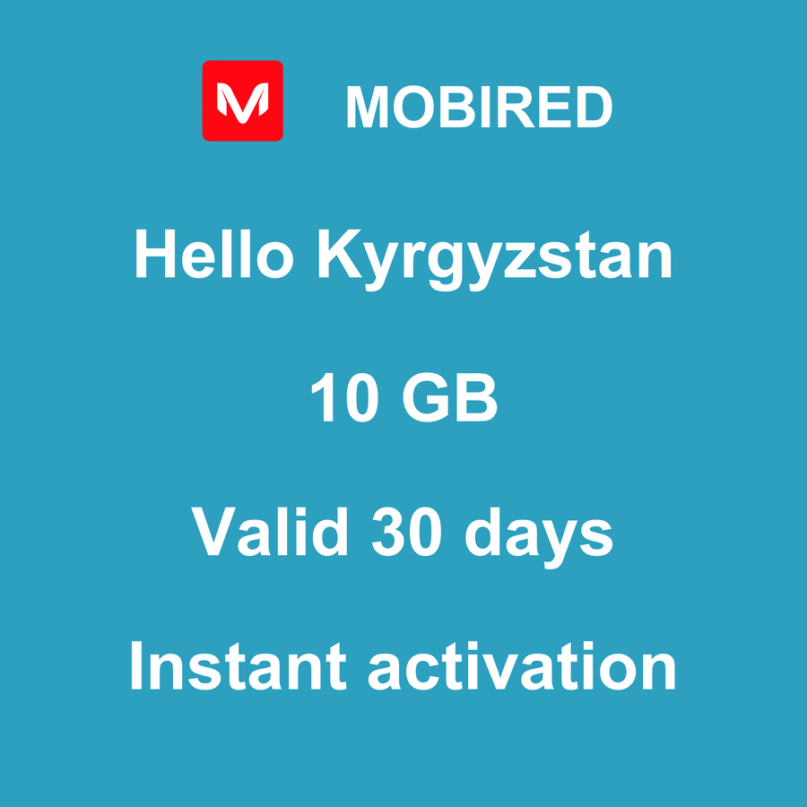 eSIM Kyrgyzstan Internet 10 GB – 30 days | Mobired Hello Kyrgyzstan