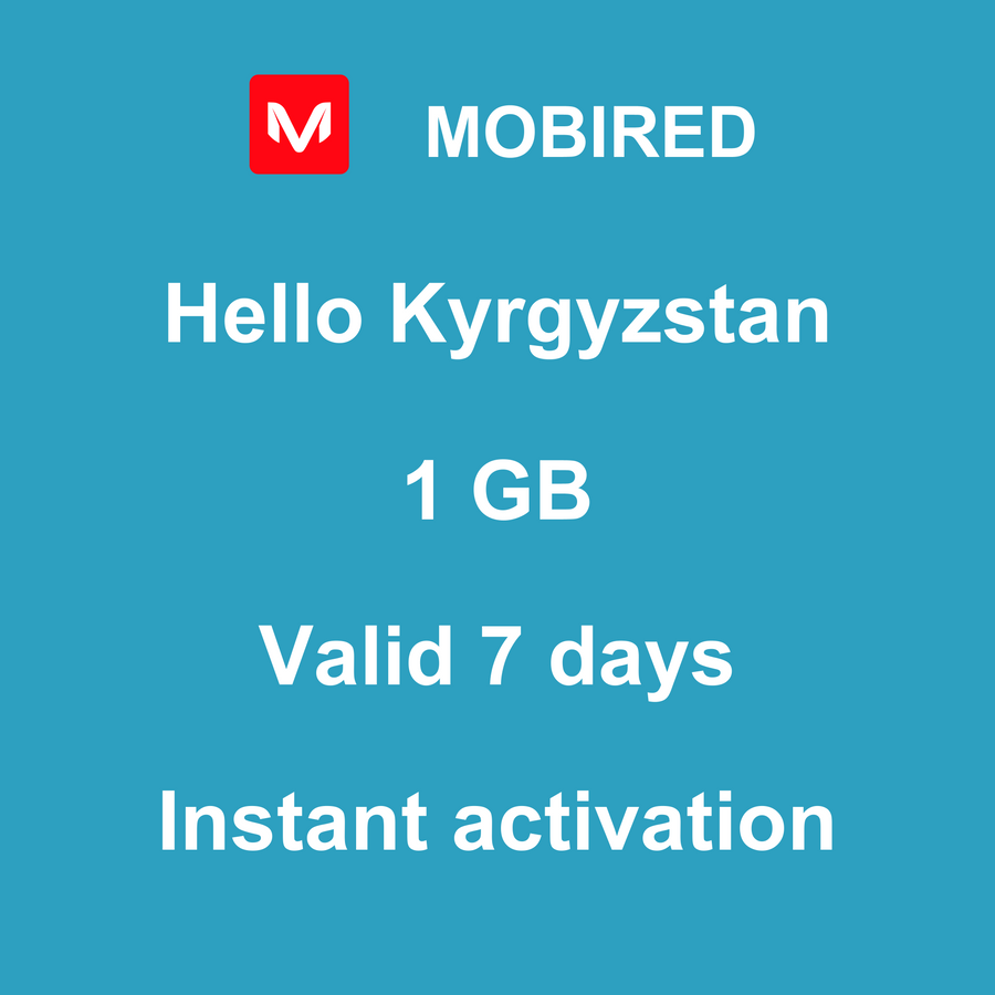 eSIM Kyrgyzstan Internet 1 GB – 7 days | Mobired Hello Kyrgyzstan