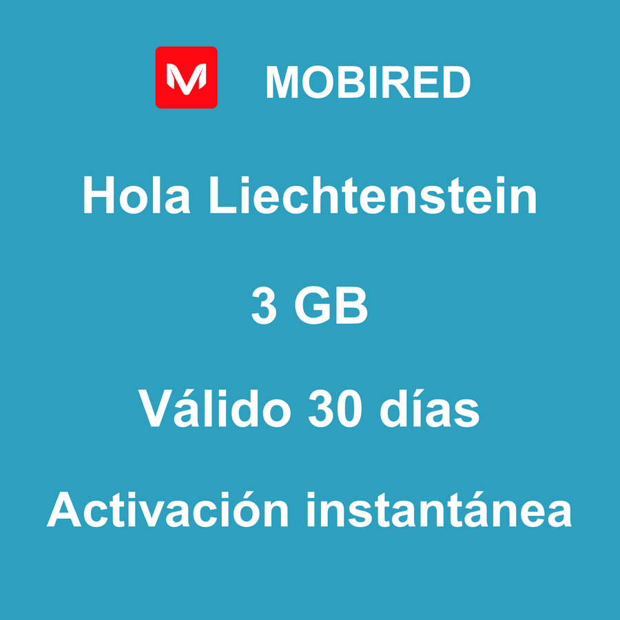eSIM Liechtenstein Internet 3 GB – 30 días | Mobired Hola Liechtenstein