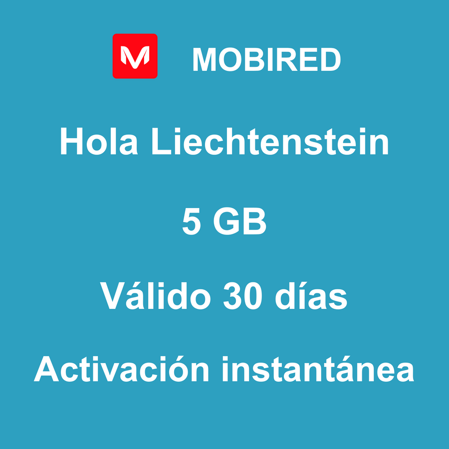 eSIM Liechtenstein Internet 5 GB – 30 días | Mobired Hola Liechtenstein