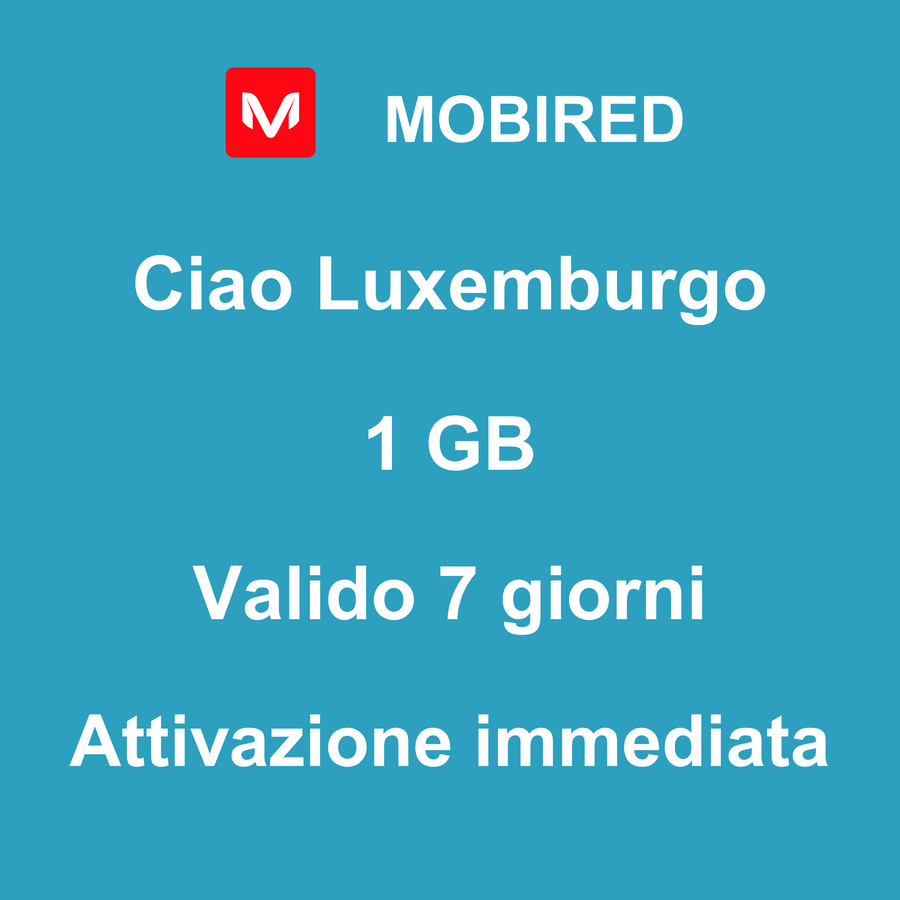 eSIM Luxemburgo Internet 1 GB – 7 giorni | Mobired Ciao Luxemburgo