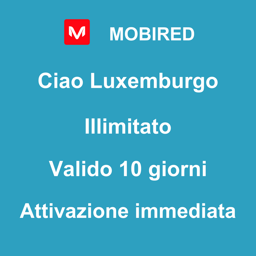 eSIM Luxemburgo Internet Illimitato – 10 giorni | Mobired Ciao Luxemburgo