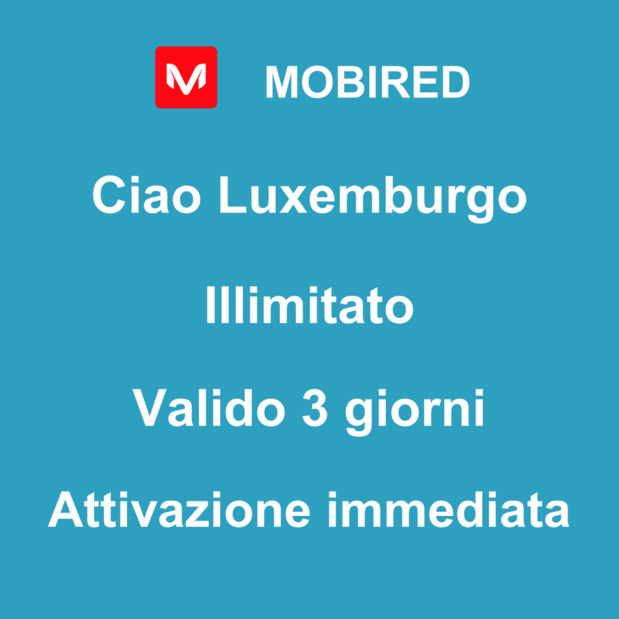 eSIM Luxemburgo Internet Illimitato – 3 giorni | Mobired Ciao Luxemburgo