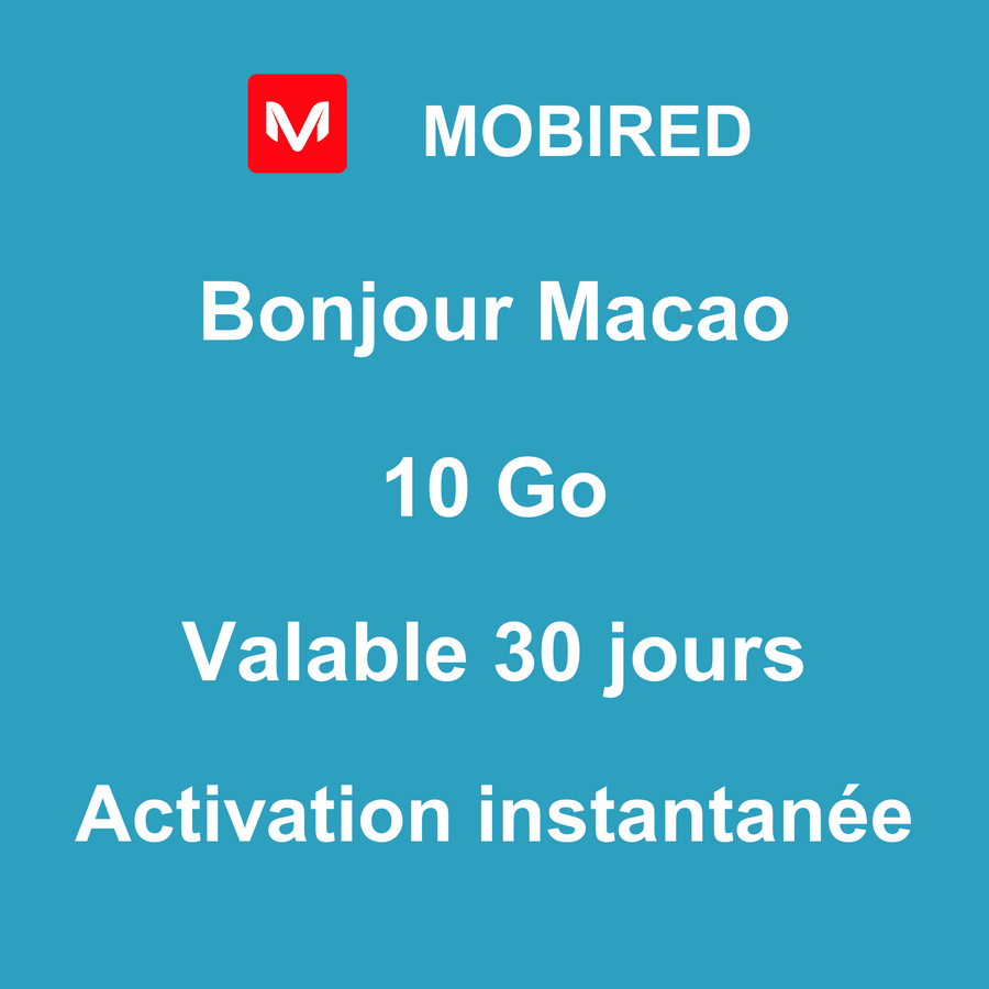 eSIM Macao Internet 10 Go – 30 jours | Mobired Bonjour Macao