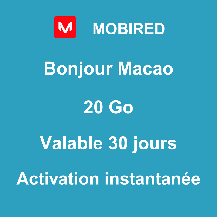 eSIM Macao Internet 20 Go – 30 jours | Mobired Bonjour Macao
