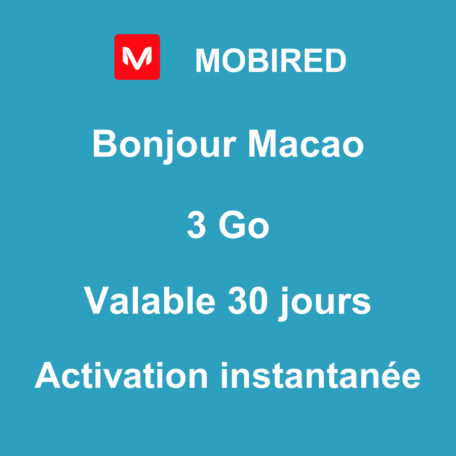 eSIM Macao Internet 3 Go – 30 jours | Mobired Bonjour Macao