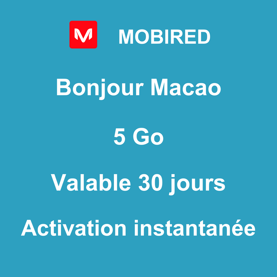 eSIM Macao Internet 5 Go – 30 jours | Mobired Bonjour Macao