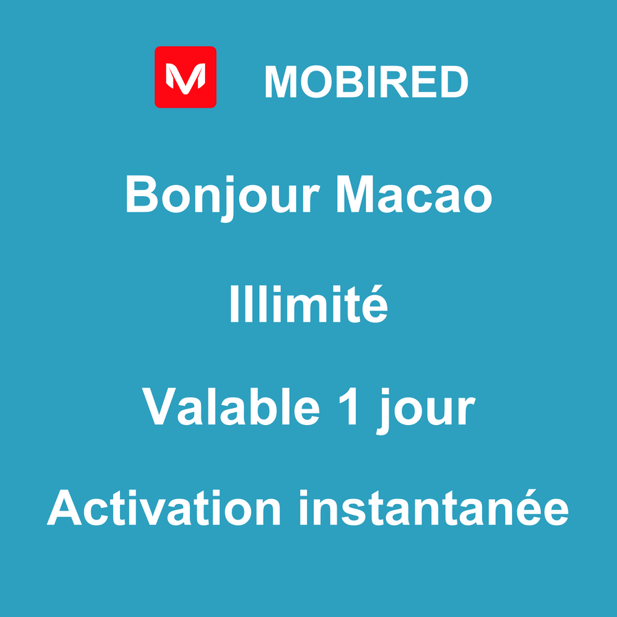 eSIM Macao Internet Illimité – 1 jour | Mobired Bonjour Macao