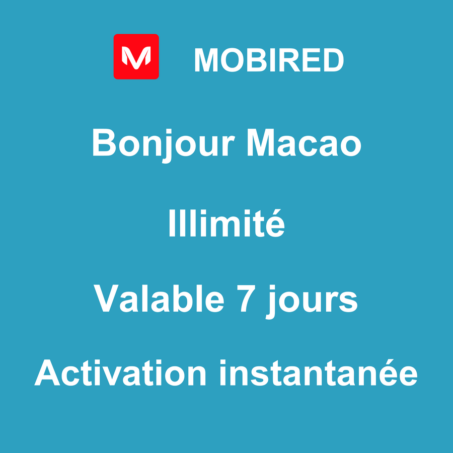 eSIM Macao Internet Illimité – 7 jours | Mobired Bonjour Macao