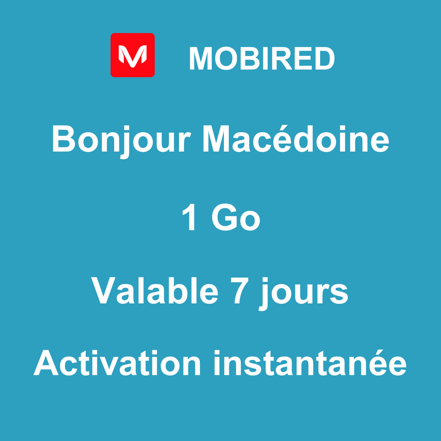 eSIM Macédoine Internet 1 Go – 7 jours | Mobired Bonjour Macédoine