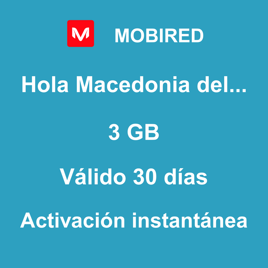 eSIM Macedonia del Norte Internet 3 GB – 30 días | Mobired Hola Macedonia del Norte