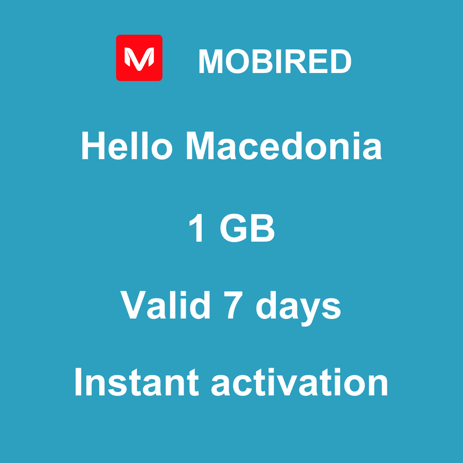 eSIM Macedonia-the former Yugoslav Republic of Internet 1 GB – 7 days | Mobired Hello Macedonia-the former Yugoslav Republic of