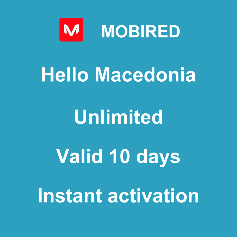 eSIM Macedonia-the former Yugoslav Republic of Internet unlimited – 10 days | Mobired Hello Macedonia-the former Yugoslav Republic of