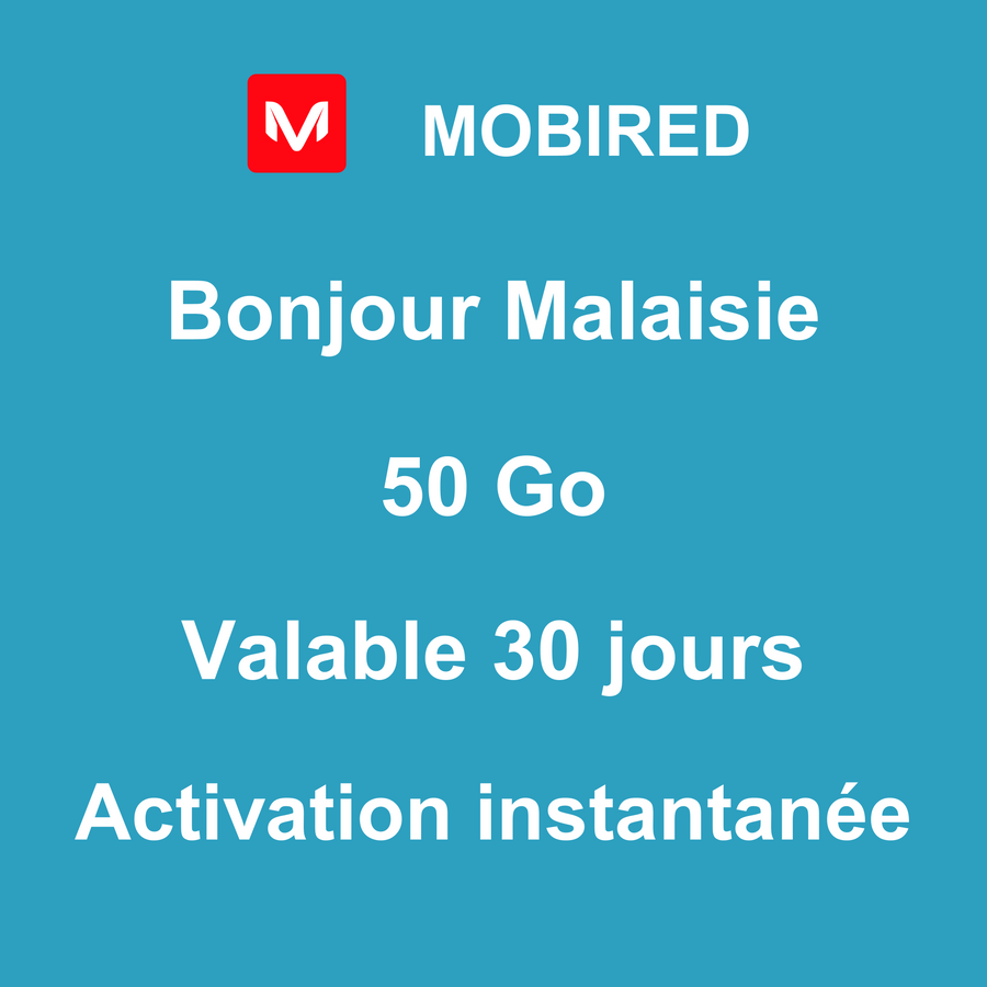 eSIM Malaisie Internet 50 Go – 30 jours | Mobired Bonjour Malaisie