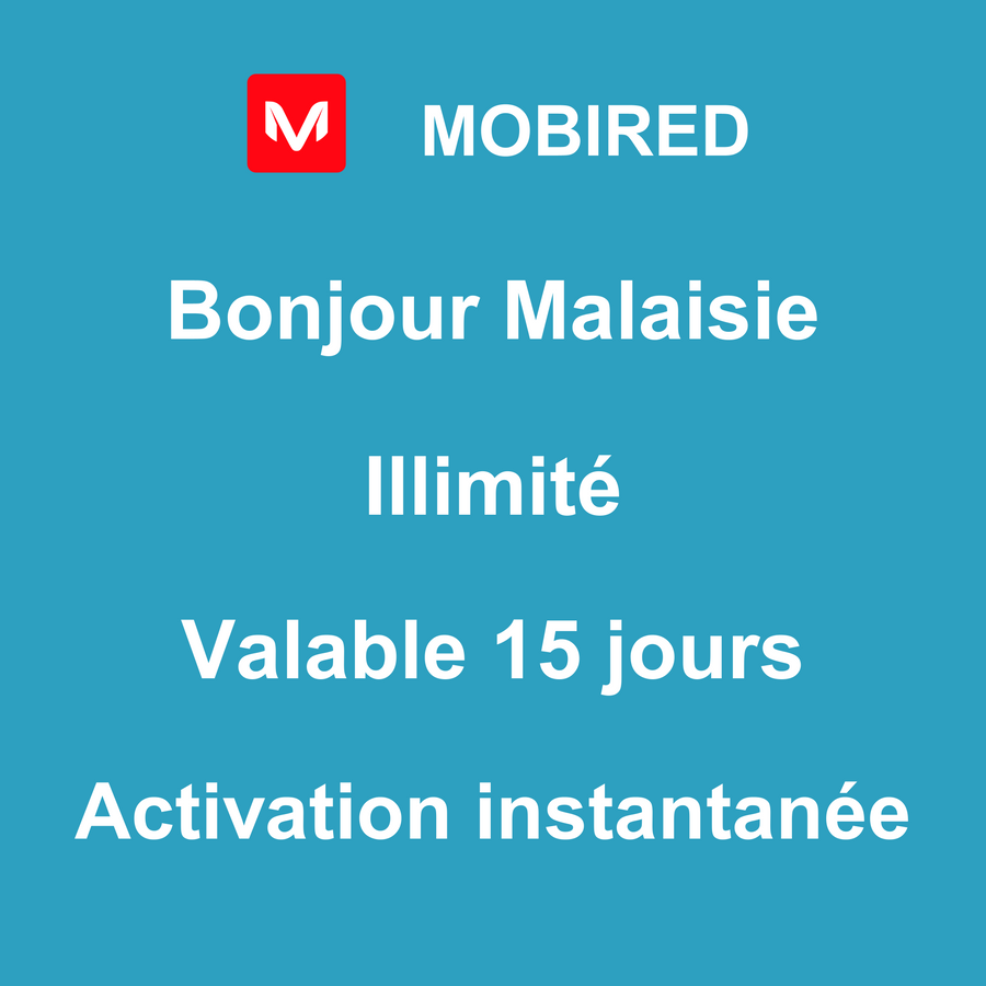 eSIM Malaisie Internet Illimité – 15 jours | Mobired Bonjour Malaisie