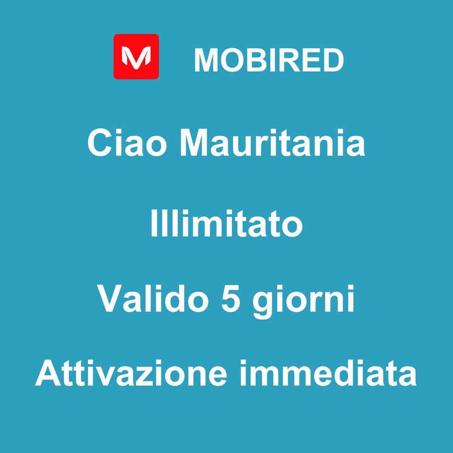 eSIM Mauritania Internet Illimitato – 5 giorni | Mobired Ciao Mauritania