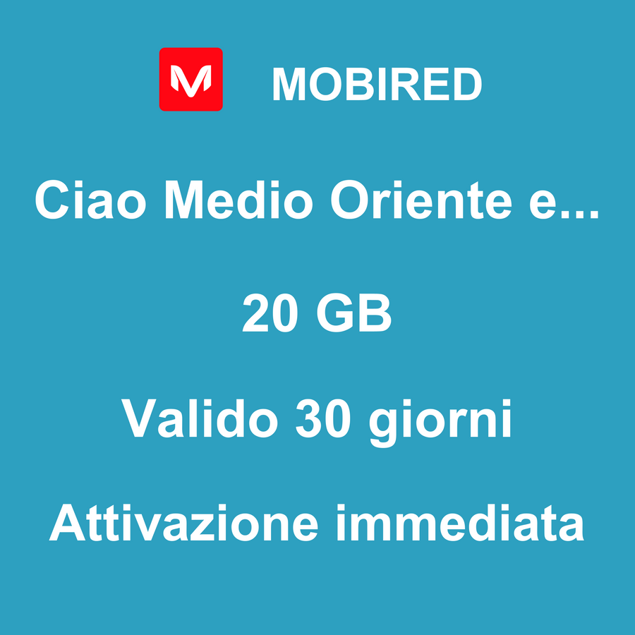 eSIM Medio Oriente e Africa Internet 20 GB – 30 giorni | Mobired Ciao Medio Oriente e Africa