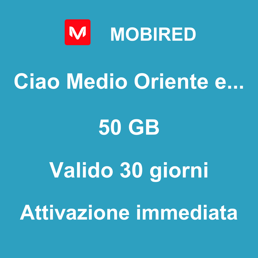 eSIM Medio Oriente e Africa Internet 50 GB – 30 giorni | Mobired Ciao Medio Oriente e Africa