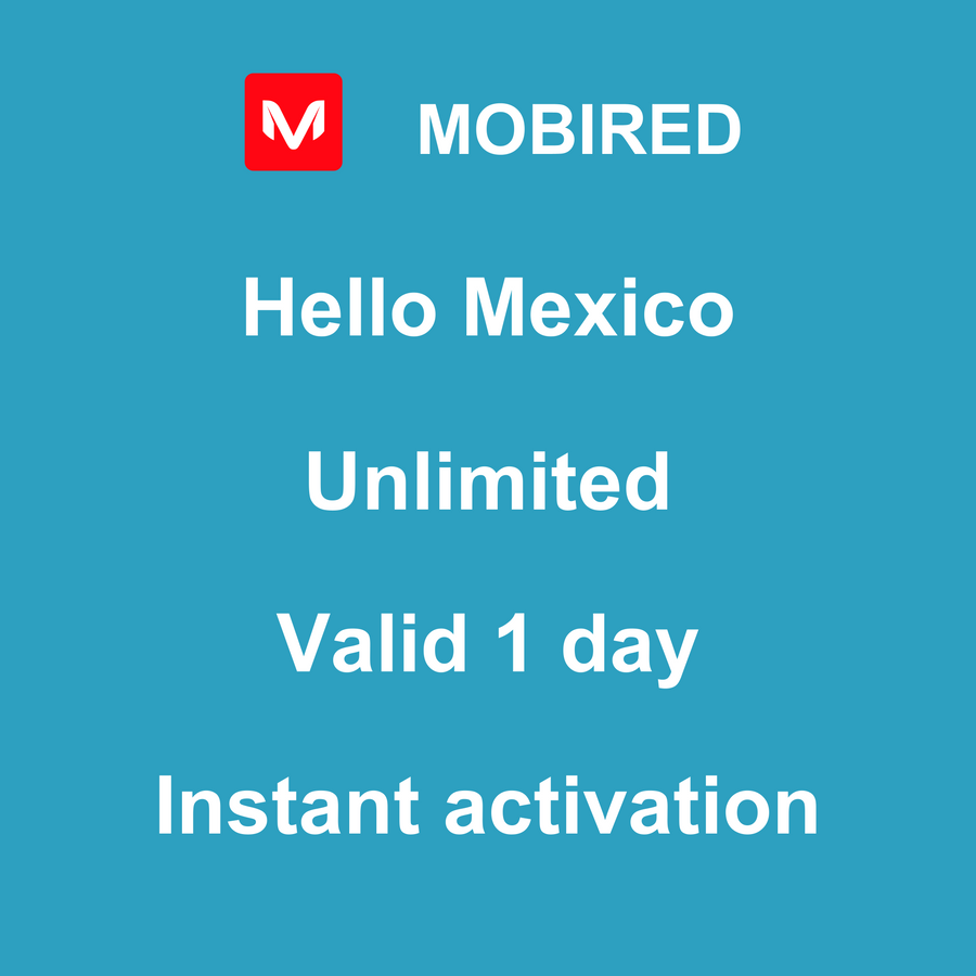 eSIM Mexico Internet unlimited – 1 day | Mobired Hello Mexico