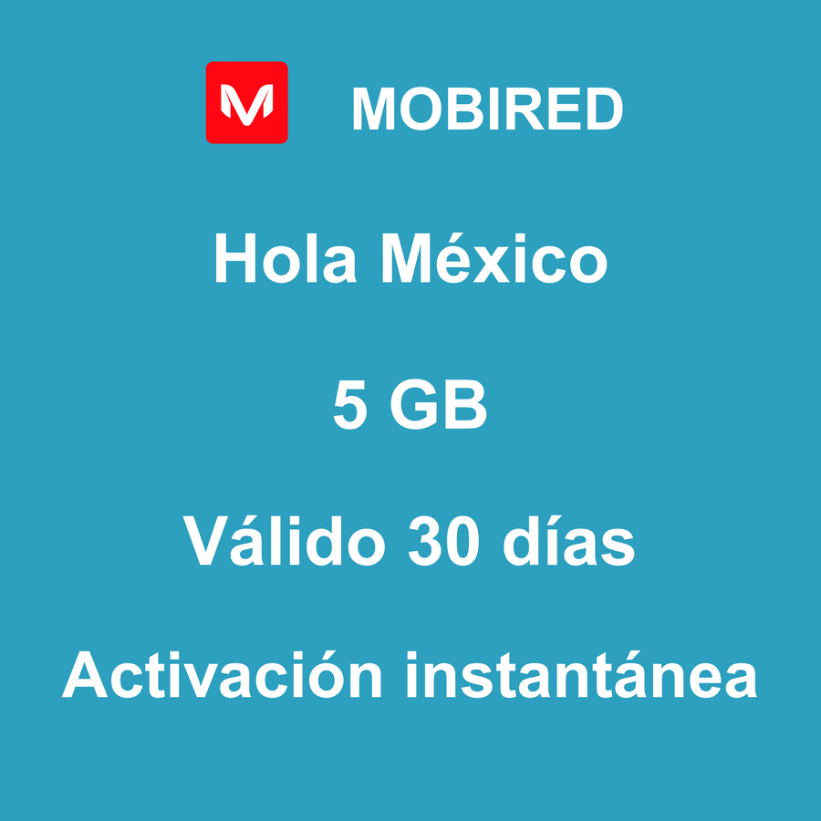 eSIM México Internet 5 GB – 30 días | Mobired Hola México