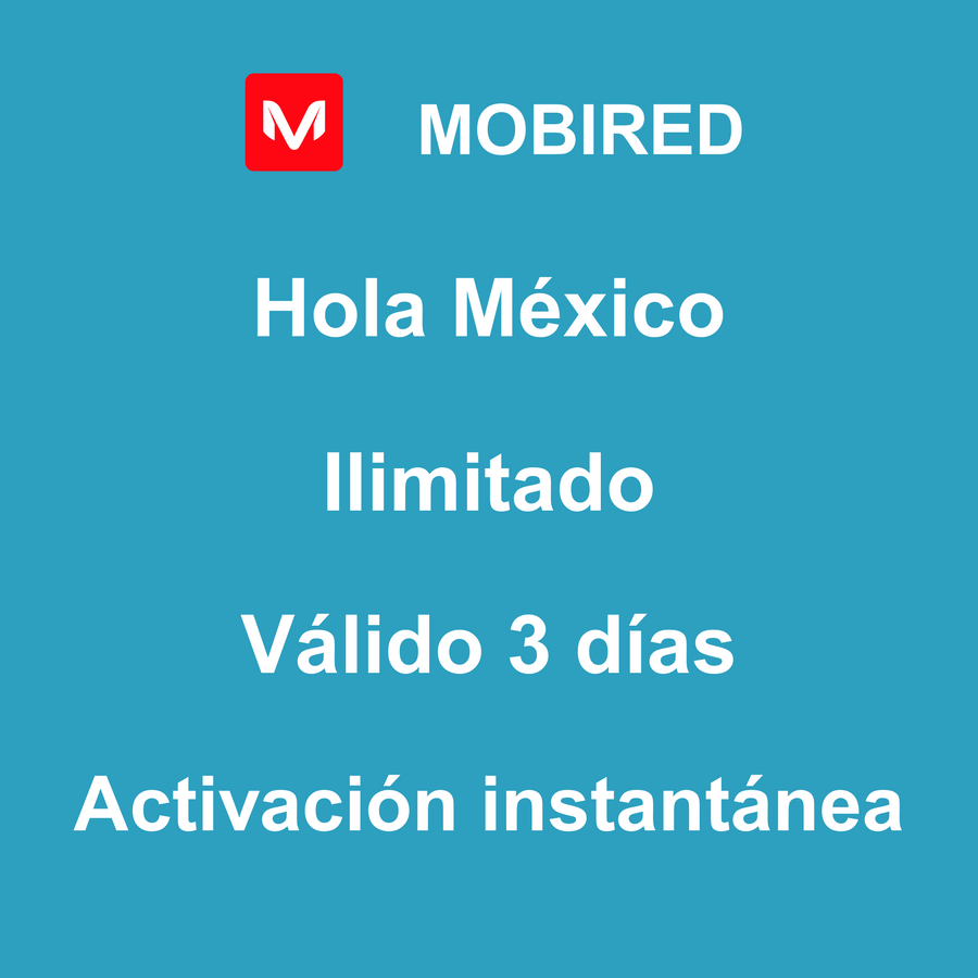 eSIM México Internet Ilimitado – 3 días | Mobired Hola México