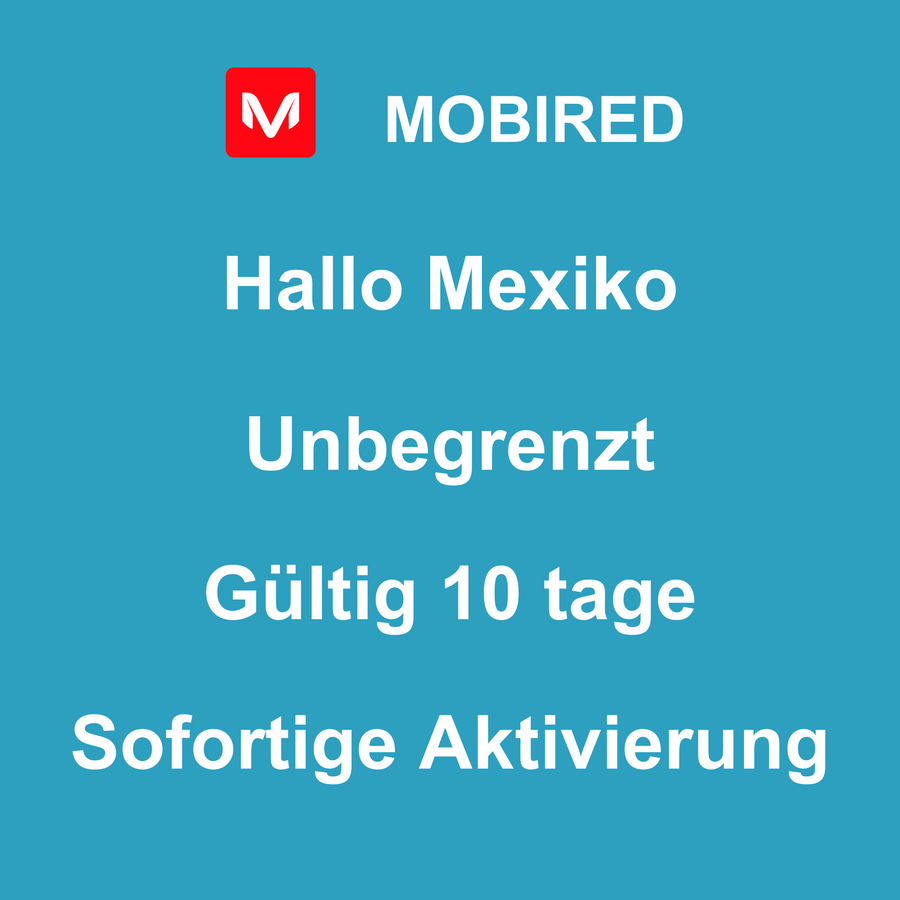 eSIM Mexiko Internet Unbegrenzt – 10 tage | Mobired Hallo Mexiko