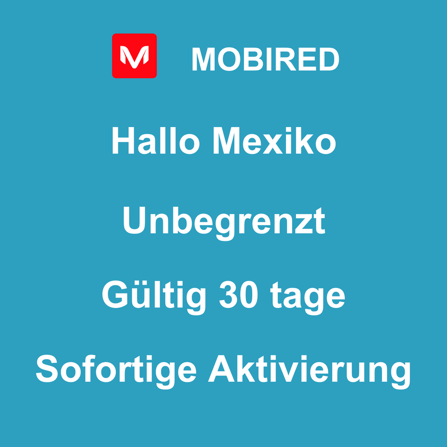 eSIM Mexiko Internet Unbegrenzt – 30 tage | Mobired Hallo Mexiko