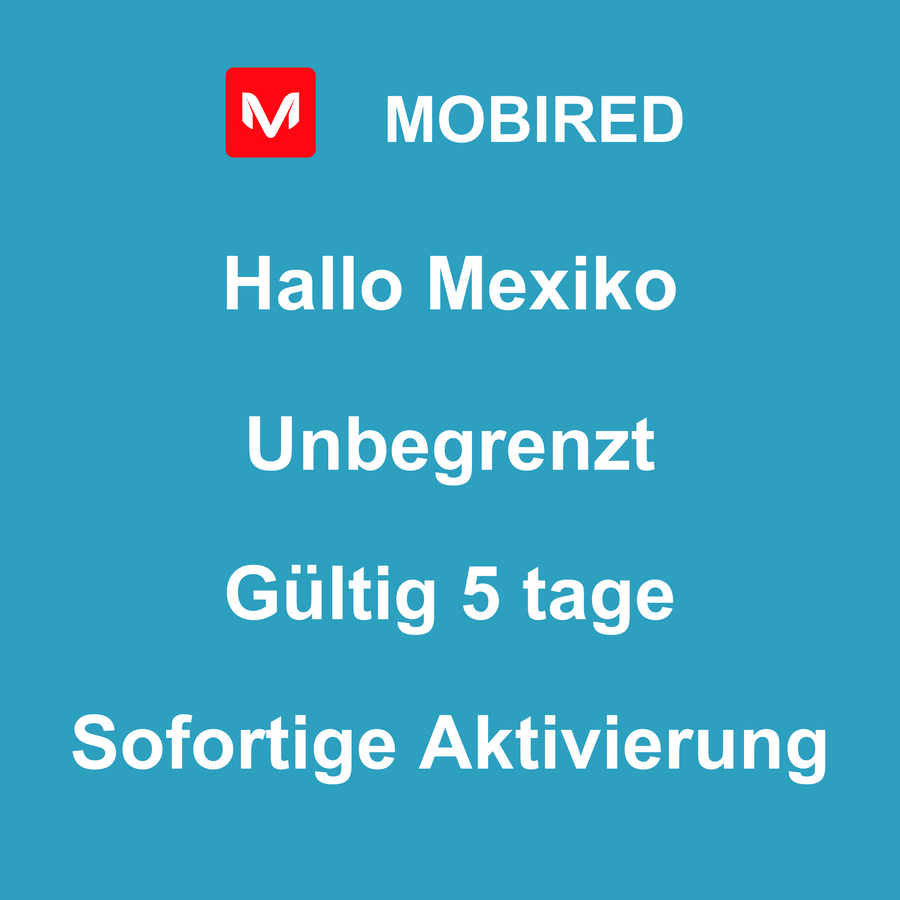 eSIM Mexiko Internet Unbegrenzt – 5 tage | Mobired Hallo Mexiko