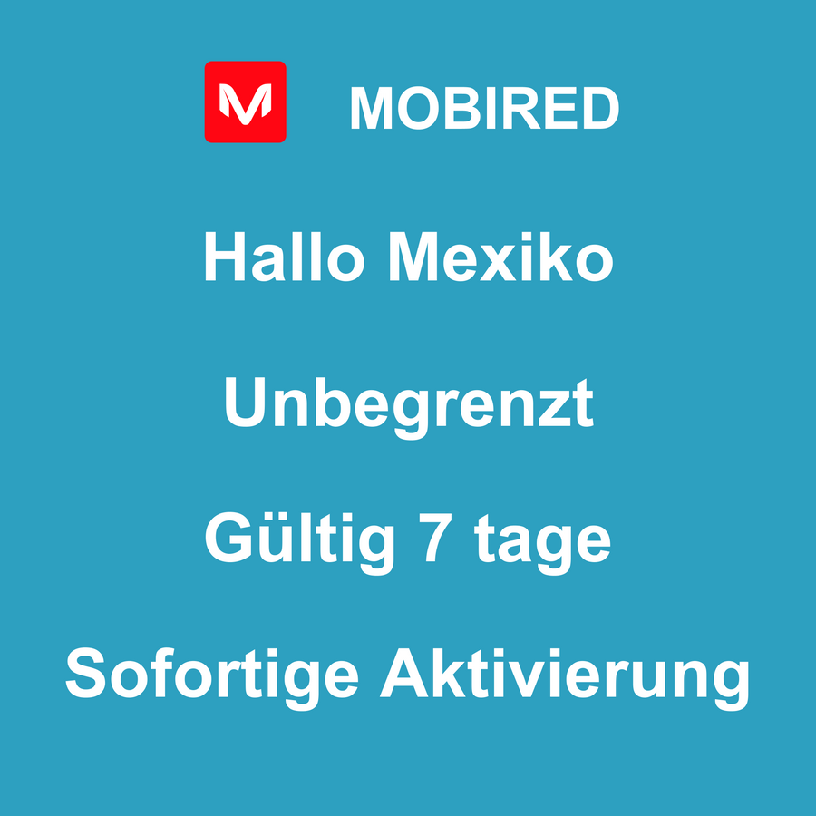 eSIM Mexiko Internet Unbegrenzt – 7 tage | Mobired Hallo Mexiko
