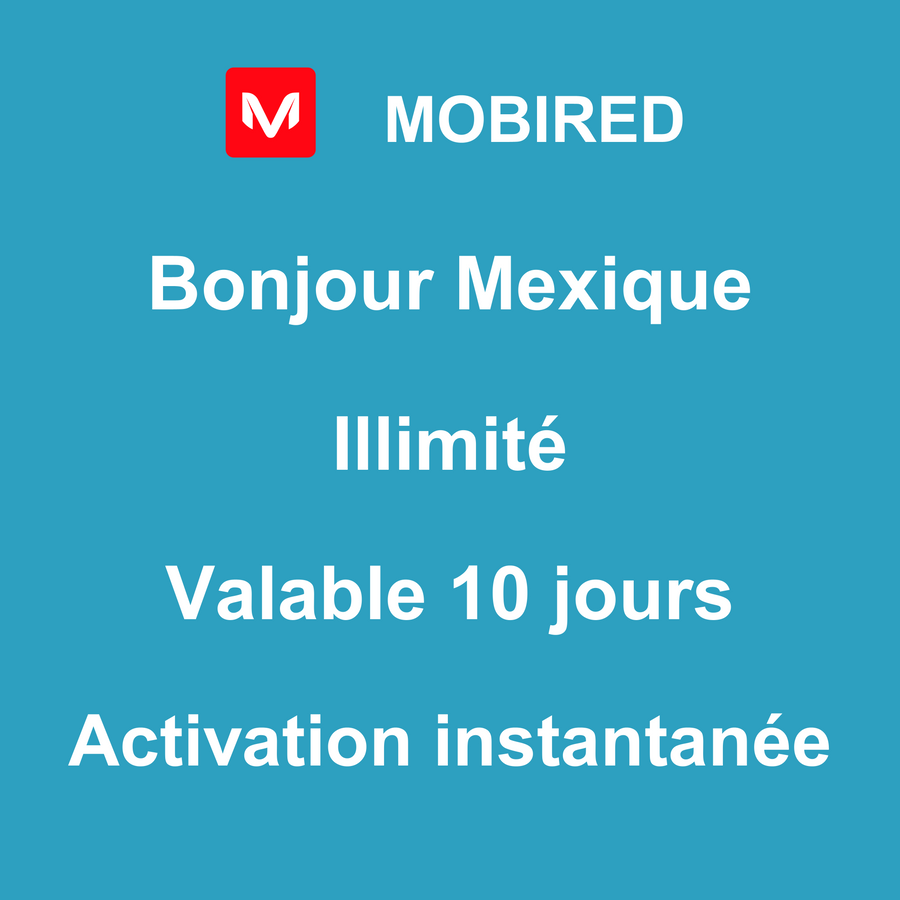 eSIM Mexique Internet Illimité – 10 jours | Mobired Bonjour Mexique
