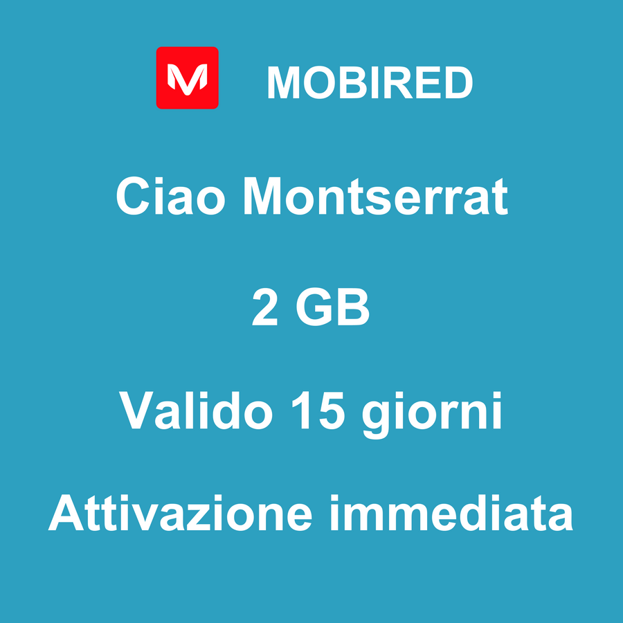eSIM Montserrat Internet 2 GB – 15 giorni | Mobired Ciao Montserrat