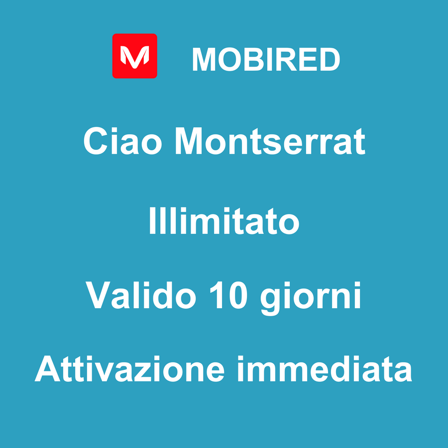 eSIM Montserrat Internet Illimitato – 10 giorni | Mobired Ciao Montserrat