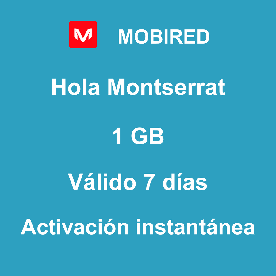 eSIM Montserrat Internet 1 GB – 7 días | Mobired Hola Montserrat