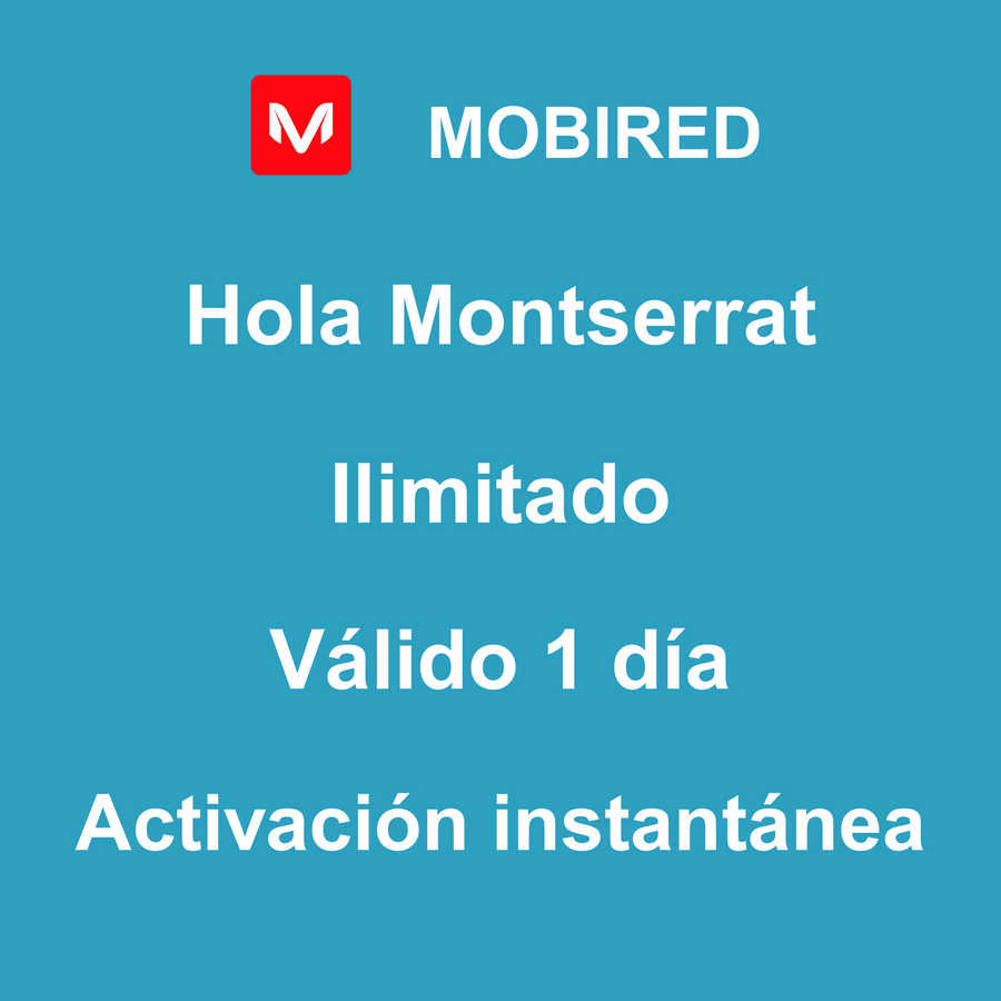 eSIM Montserrat Internet Ilimitado – 1 día | Mobired Hola Montserrat