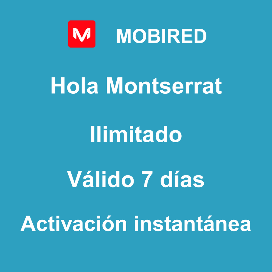 eSIM Montserrat Internet Ilimitado – 7 días | Mobired Hola Montserrat