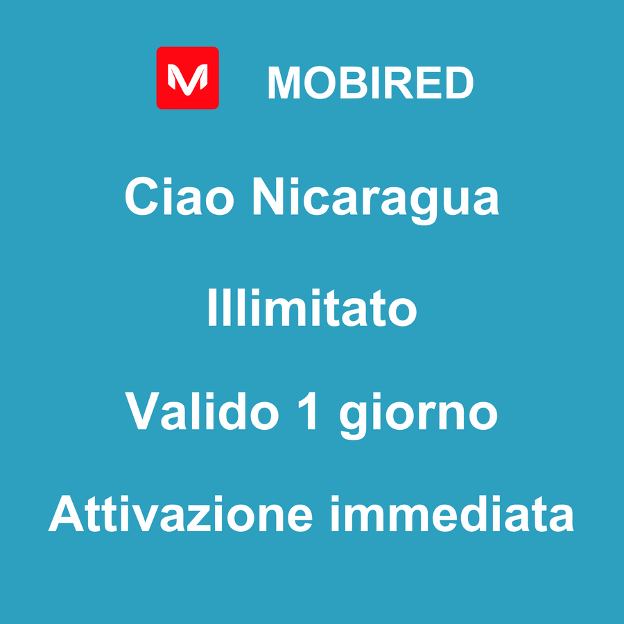 eSIM Nicaragua Internet Illimitato – 1 giorno | Mobired Ciao Nicaragua