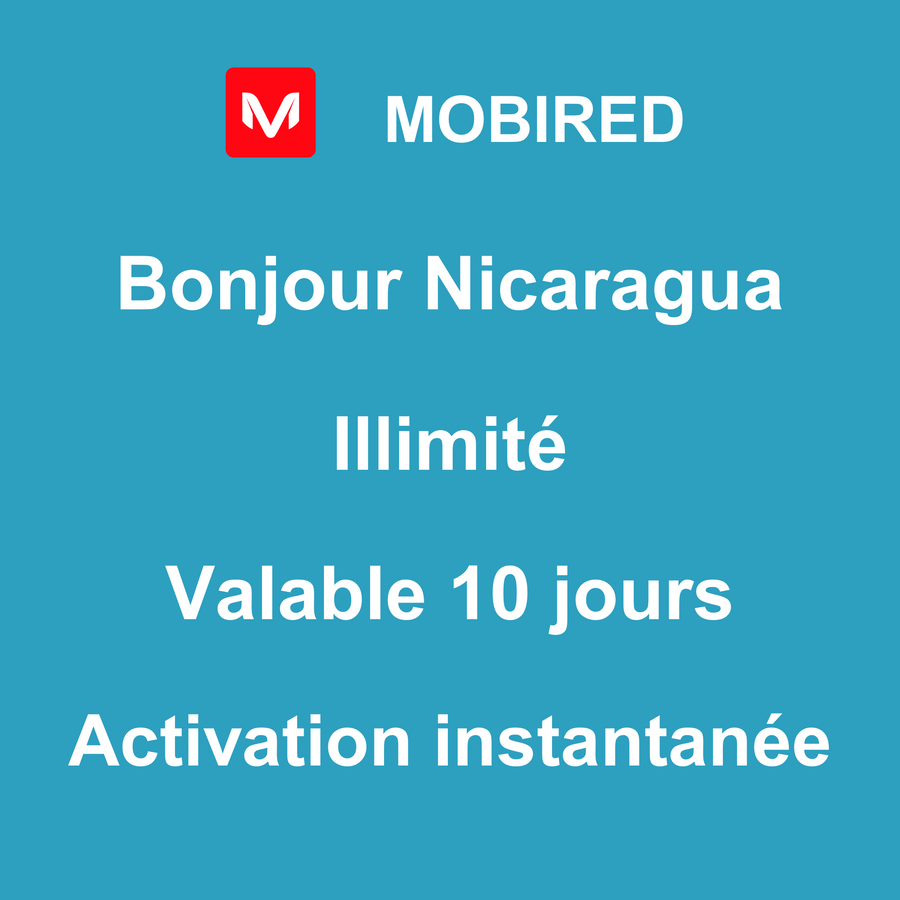 eSIM Nicaragua Internet Illimité – 10 jours | Mobired Bonjour Nicaragua