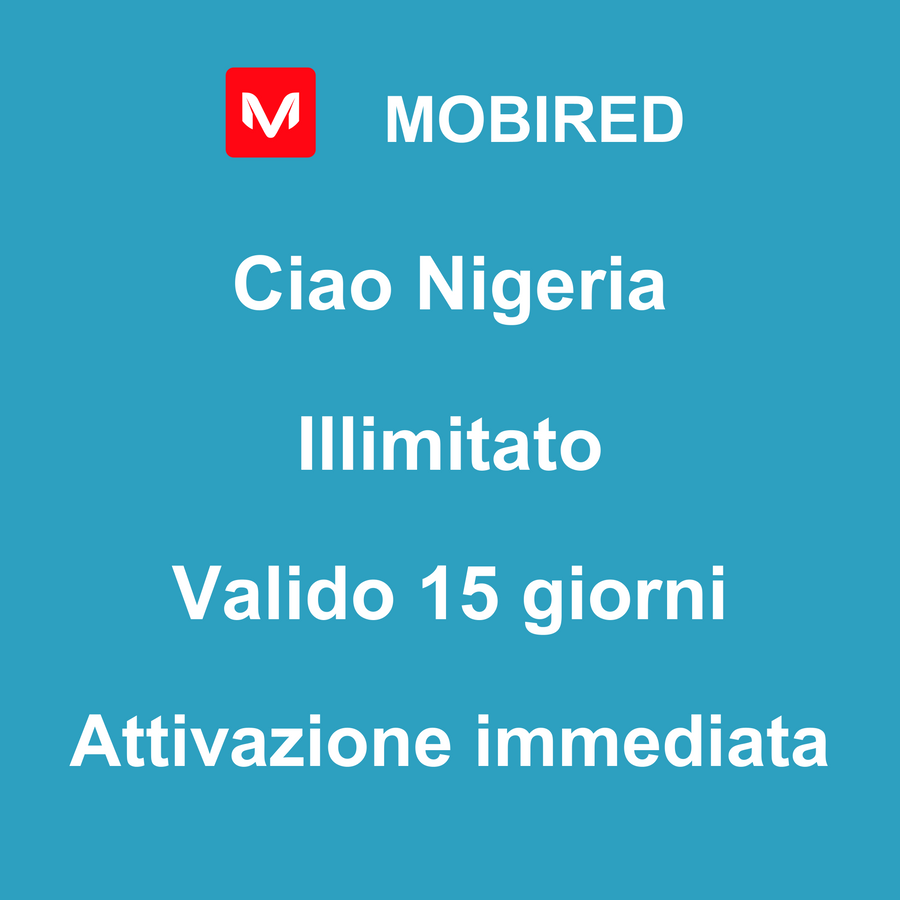 eSIM Nigeria Internet Illimitato – 15 giorni | Mobired Ciao Nigeria