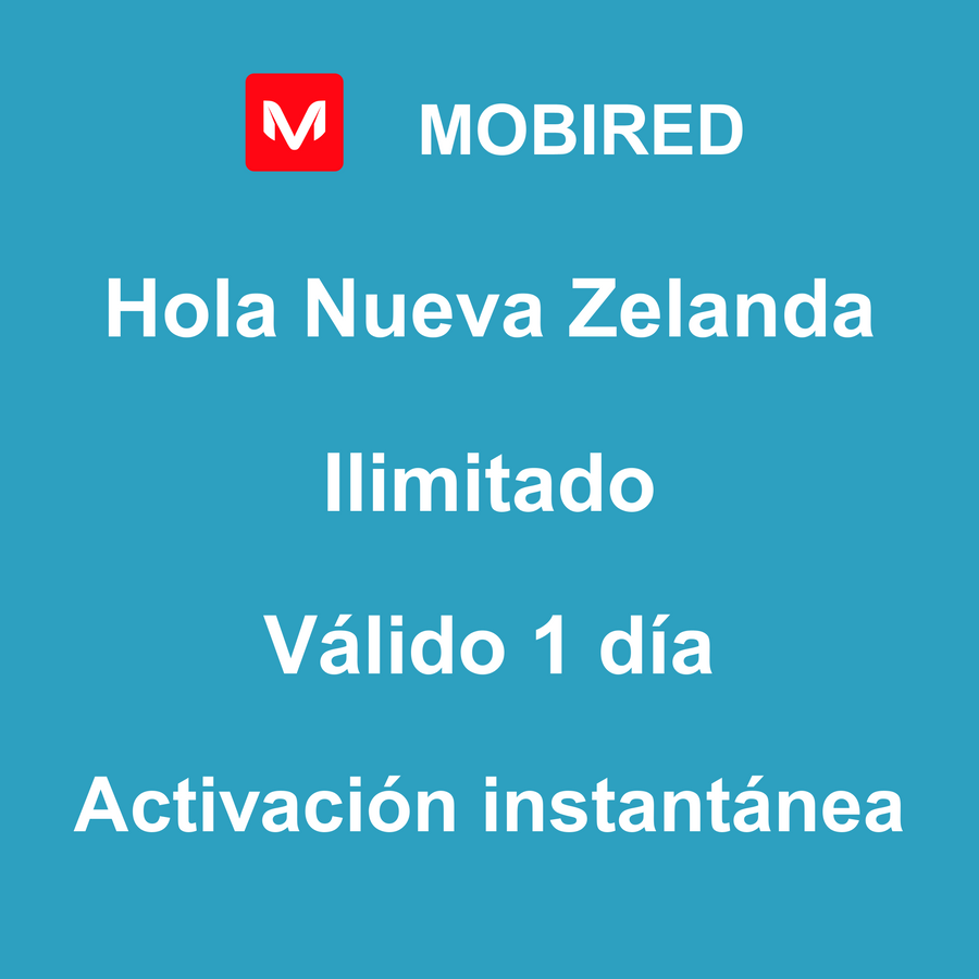 eSIM Nueva Zelanda Internet Ilimitado – 1 día | Mobired Hola Nueva Zelanda
