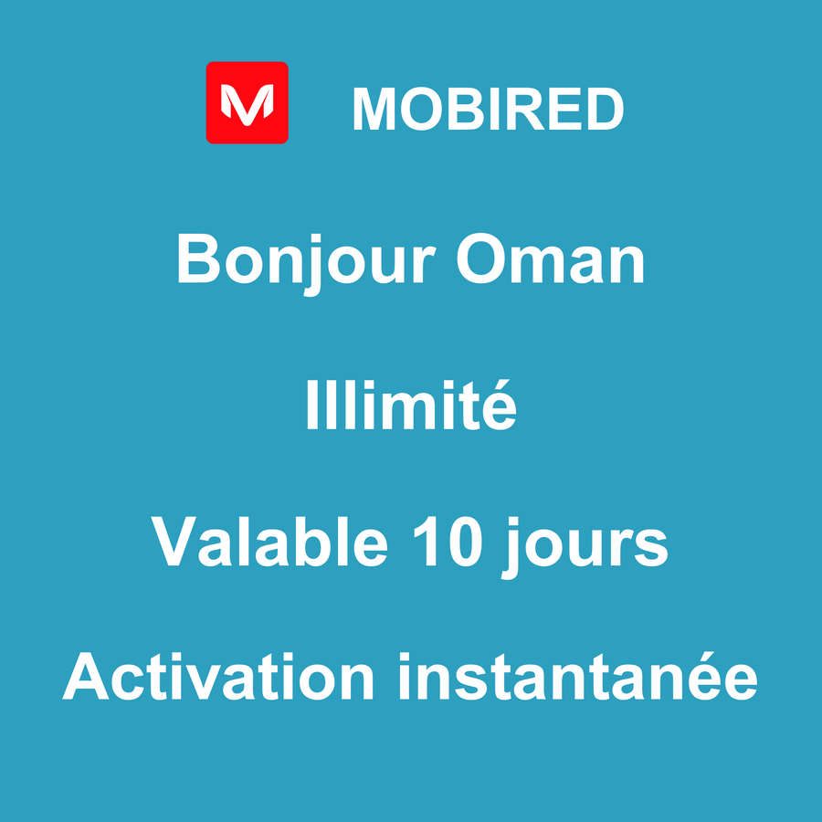 eSIM Oman Internet Illimité – 10 jours | Mobired Bonjour Oman