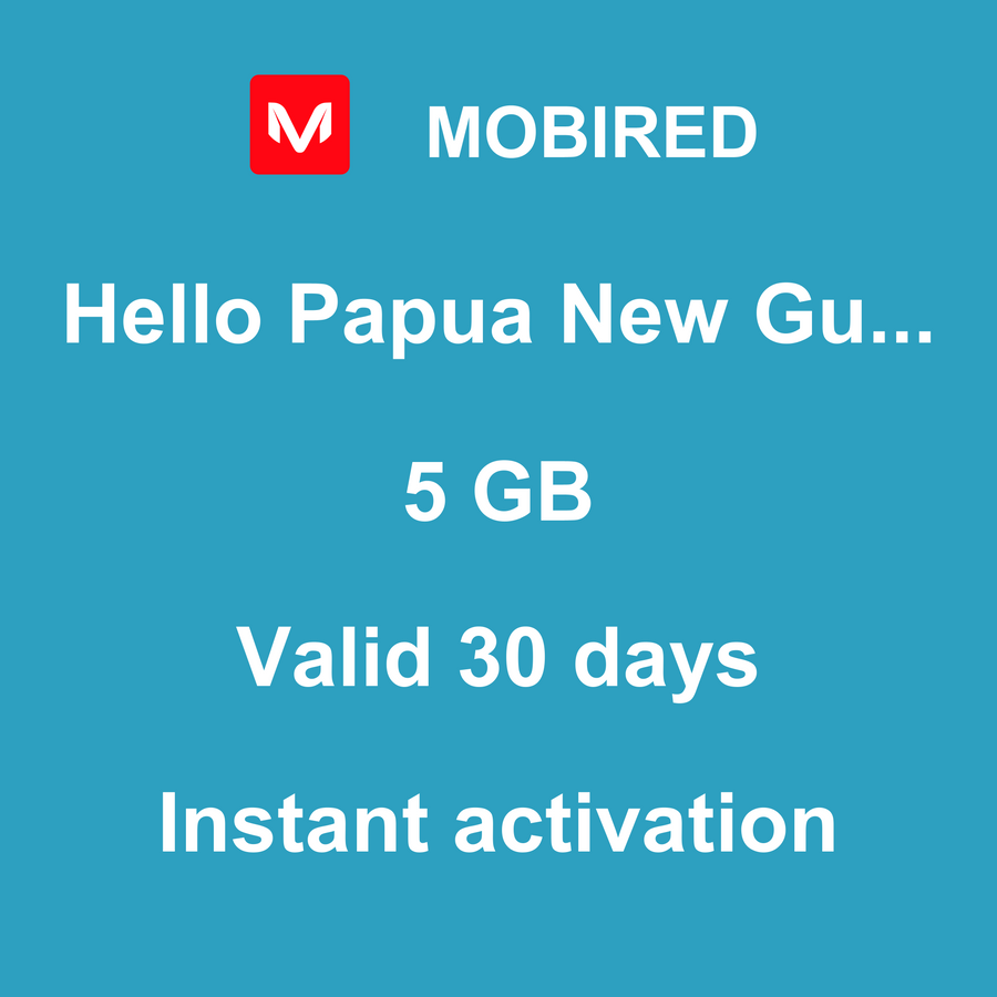 eSIM Papua New Guinea Internet 5 GB – 30 days | Mobired Hello Papua New Guinea