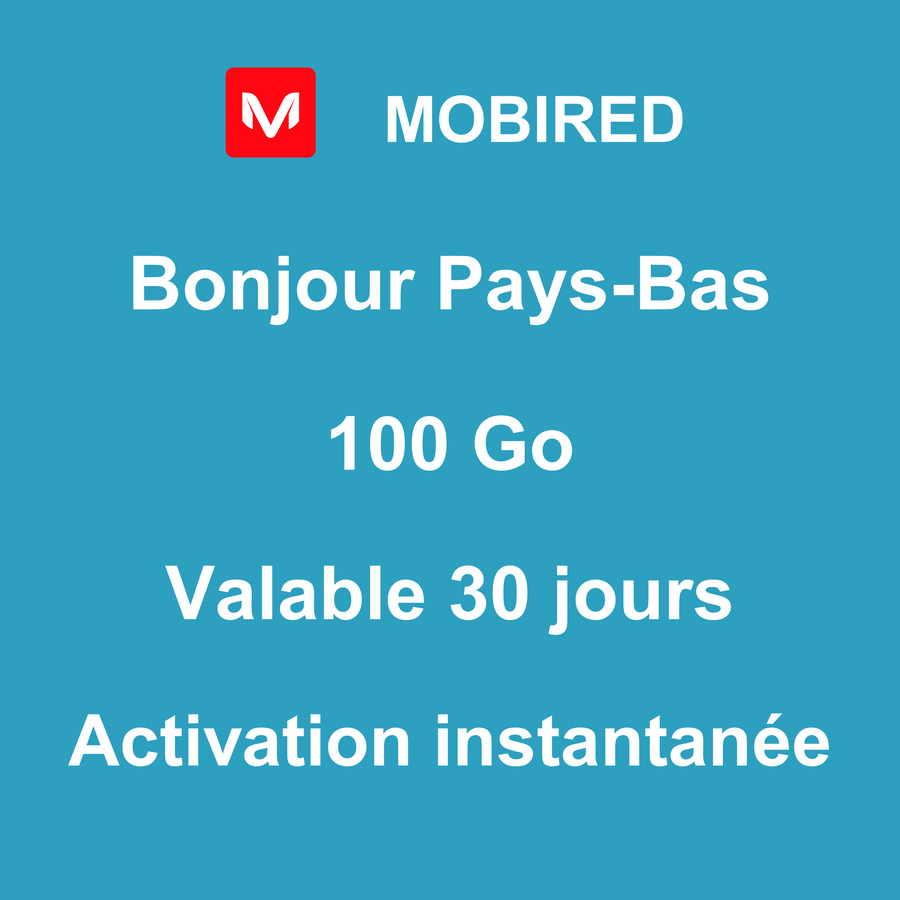 eSIM Pays-Bas Internet 100 Go – 30 jours | Mobired Bonjour Pays-Bas
