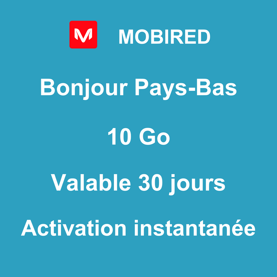 eSIM Pays-Bas Internet 10 Go – 30 jours | Mobired Bonjour Pays-Bas