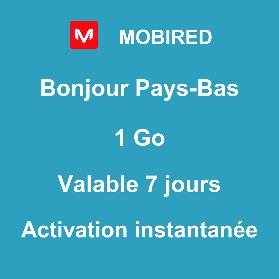 eSIM Pays-Bas Internet 1 Go – 7 jours | Mobired Bonjour Pays-Bas