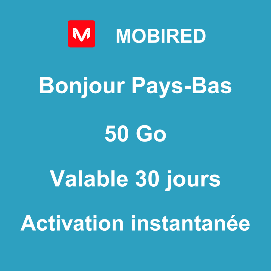 eSIM Pays-Bas Internet 50 Go – 30 jours | Mobired Bonjour Pays-Bas