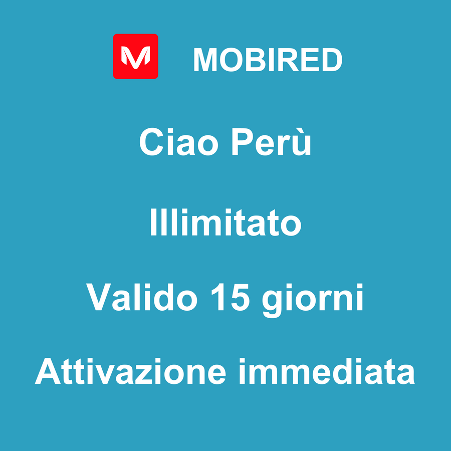 eSIM Perù Internet Illimitato – 15 giorni | Mobired Ciao Perù