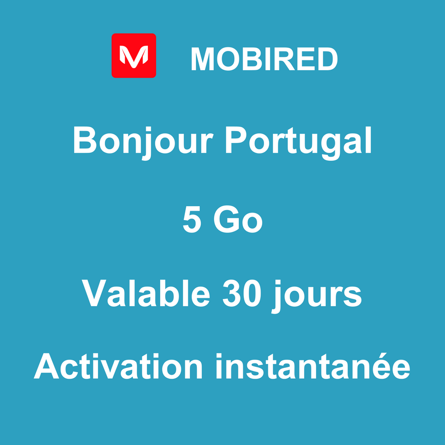 eSIM Portugal Internet 5 Go – 30 jours | Mobired Bonjour Portugal